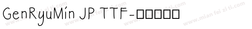 GenRyuMin JP TTF字体转换
